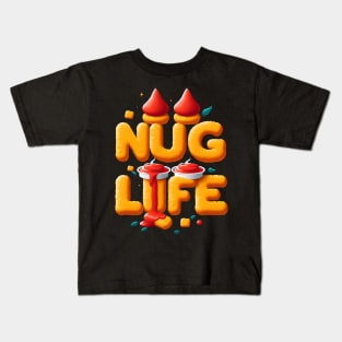 Nug Life - Chicken Nuggets Kids T-Shirt